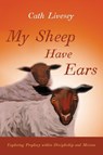 My Sheep Have Ears - Cath Livesey - 9781945455858