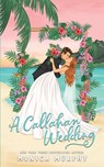 A Callahan Wedding - Monica Murphy - 9781945522482