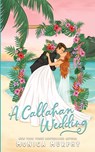 A Callahan Wedding - Monica Murphy - 9781945522482
