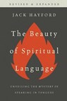 Beauty of Spiritual Language - HAYFORD,  Jack W. - 9781945529429