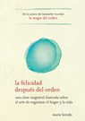 La Felicidad Después del Orden / Spark Joy - Marie Kondo - 9781945540028
