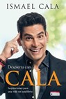 Despierta con Cala / Wake Up With Cala - CALA,  Ismael - 9781945540042
