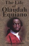 The Life of Olaudah Equiano - Olaudah Equiano - 9781945644900