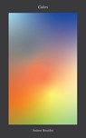 Colors - Andrew Berardini - 9781945649677