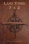 Seven + Two: A Mountain Climber's Journal - Luo Ying - 9781945680427