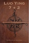 Seven + Two: A Mountain Climber's Journal - Luo Ying - 9781945680427