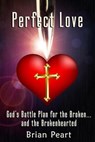 Perfect Love - Brian Peart - 9781945698415