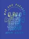 Adam Green: War and Paradise - Yasmin Green - 9781945711107