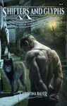 Shifters and Glyphs - Christina Bauer - 9781945723131