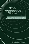 The Protective Circle - Christian West ; Telia Garner - 9781945783265