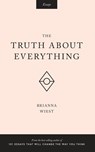 The Truth About Everything - Brianna Wiest - 9781945796012