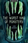 The Worst Kind of Monsters - Thought Catalog - 9781945796098