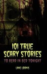 101 True Scary Stories to Read in Bed Tonight - Thought Catalog - 9781945796685