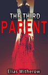 The Third Parent - Thought Catalog - 9781945796708