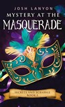 Mystery at the Masquerade - Josh Lanyon - 9781945802683