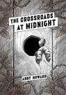 The Crossroads at Midnight - Abby Howard - 9781945820687