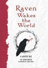 Raven Wakes the World: A Winter Tale - John Adcox - 9781945839481
