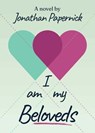I Am My Beloveds - Jonathan Papernick - 9781945839573