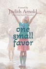 One Small Favor - Judith Arnold - 9781945839689