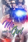 Me and My Girl - C. N. Phillips - 9781945855122
