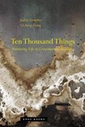 Ten Thousand Things - Judith (University of Chicago) Farquhar ; Qicheng Zhang - 9781945861482