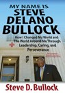 My Name is Steve Delano Bullock - Steve D (Aauw University of Michigan University of San Francisco Truckee Meadows Community College University of Nevada Reno University of Tennessee at Chattanooga Oakland Community College Reno Boise) Bullock - 9781945875267