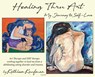 Healing Thru Art - Kathleen Kaufman - 9781945907777