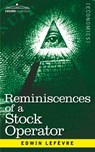 Reminiscences of a Stock Operator - Edwin Lefevre - 9781945934872