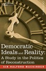 Democratic Ideals and Reality - Halford John Mackinder - 9781945934988