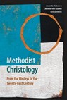 Methodist Christology - Jason E Vickers ; Jerome Van Kuiken - 9781945935817