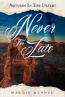 Never Too Late - Maggie McPhee - 9781946014184