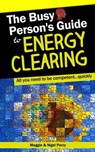 The Busy Person's Guide To Energy Clearing - Maggie Percy ; Nigel Percy - 9781946014238