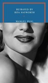Betrayed by Rita Hayworth - Manuel Puig - 9781946022424