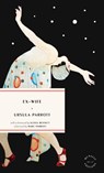 Ex-Wife - Ursula Parrott - 9781946022561