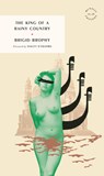 The King of a Rainy Country - Brigid Brophy - 9781946022851