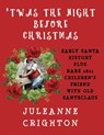 'Twas the Night Before Christmas - Juleanne Crighton - 9781946100252