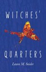 Witches' Quarters - Laura M Snider - 9781946101846