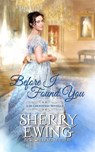 Before I Found You - Sherry Ewing - 9781946177599
