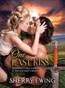 One Last Kiss - Sherry Ewing - 9781946177933