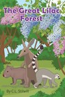 The Great Lilac Forest - C. L. Stilwill - 9781946198334