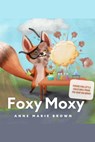 Foxy Moxy - Ann Marie Brown - 9781946274373