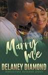 Marry Me - Delaney Diamond - 9781946302755