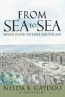 From Sea to Sea - Nelda B Gaydou - 9781946329417