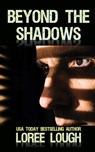 Beyond the Shadows - Loree Lough - 9781946329868