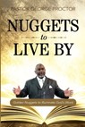Nuggets to Live By - Pastor George Proctor - 9781946453433