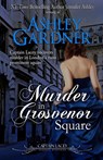 Murder in Grosvenor Square - Ashley Gardner ; Jennifer Ashley - 9781946455659