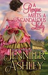A Rogue Meets a Scandalous Lady - Jennifer Ashley - 9781946455826