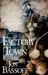 Factory Town - Jon Bassoff - 9781946502346
