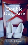 Double Dog Dare - Jennifer Johnson - 9781946608055