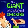 The Giant Who Played Checkers - Christopher Shirley - 9781946629166